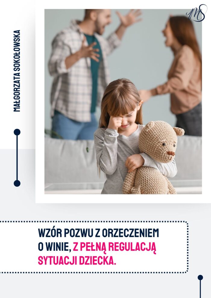 Wzór pozwu o rozwód z orzeczeniem o winie, z pełną regulacją sytuacji dziecka.